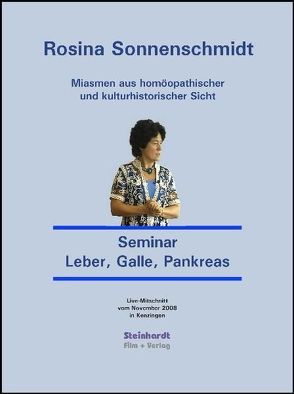 Miasmen aus homöopathischer und kulturhistorischer Sicht  –  Miasmatische Homöopathie  –  Seminar Leber, Galle, Pankreas von Sonnenschmidt,  Rosina