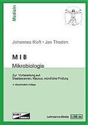 MIB – Mikrobiologie von Kloft,  Johannes, Thoden,  Jan