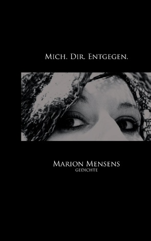 Mich. Dir. Entgegen. von Mensens,  Marion