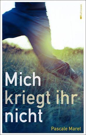 Mich kriegt ihr nicht von Maret,  Pascale, Taube,  Anna