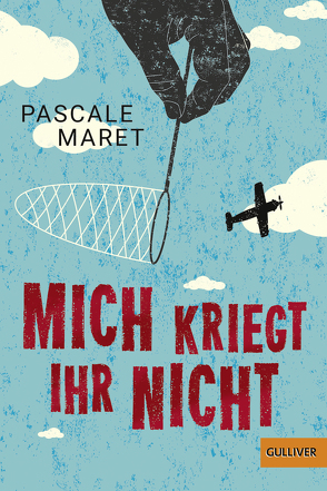 Mich kriegt ihr nicht von Maret,  Pascale, Taube,  Anna