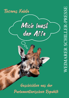 Mich laust der Affe von Kaleta,  Thomas