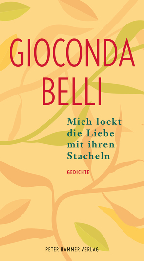 Mich lockt die Liebe mit ihren Stacheln von Belli,  Gioconda, Kliche,  Lutz