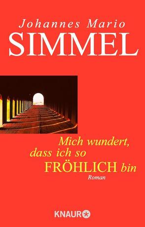 Mich wundert, daß ich so fröhlich bin von Simmel,  Johannes Mario