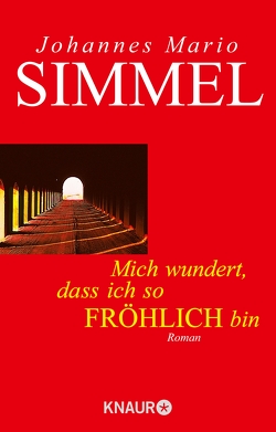 Mich wundert, daß ich so fröhlich bin von Simmel,  Johannes Mario