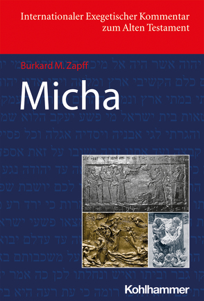 Micha von Berlin,  Adele, Blum,  Erhard, Carr,  David M., Dietrich,  Walter, Ego,  Beate, Fischer,  Irmtraud, Gesundheit,  Shimon, Gross,  Walter, Knoppers,  Gary N., Levinson,  Bernard M., Noort,  Ed, Utzschneider,  Helmut, Zapff,  Burkard M.