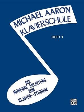 Michael Aaron Klavierschule – Heft 1 von Aaron,  Michael