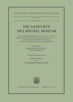 Michael Beheim: Die Gedichte des Michel Beheim / Gedichte Nr. 358–453. Die Melodien von Gille,  Hans, Spriewald,  Ingeborg