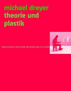 Michael Dreyer von Buchmaier,  Barbara, Draxler,  Helmut, Dreyer,  Mivhael, Ensslin,  Felix, van Eikels,  Kai