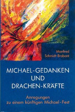 Michael-Gedanken und Drachen-Kräfte von Schmidt-Brabant,  Manfred