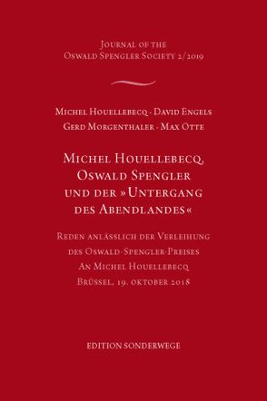 Michel Houellebecq, Oswald Spengler und der „Untergang des Abendlandes“ von Engels,  David, Houellebecq,  Michel, Morgenthaler,  Gerd, Otte,  Max