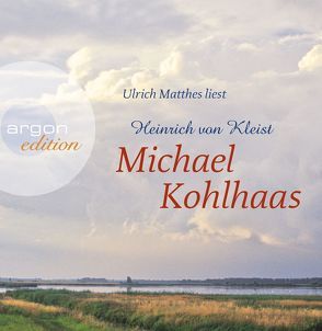 Michael Kohlhaas von Kleist,  Heinrich von, Matthes,  Ulrich