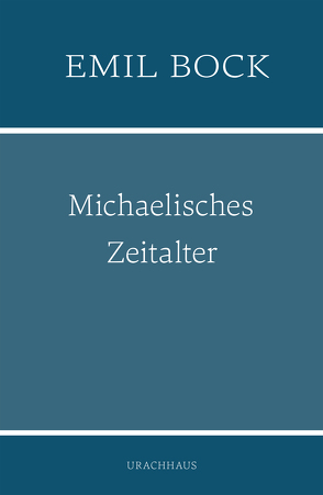Michaelisches Zeitalter von Bock,  Emil