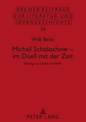 Michail Scholochow – im Duell mit der Zeit von Beitz,  Willi