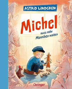 Michel aus Lönneberga 2. Michel muss mehr Männchen machen von Henn,  Astrid, Lindgren,  Astrid, Peters,  Karl Kurt