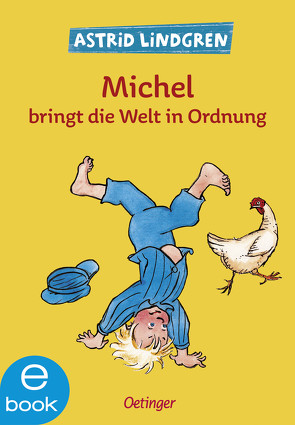 Michel aus Lönneberga 3. Michel bringt die Welt in Ordnung von Berg,  Björn, Lindgren,  Astrid, Peters,  Karl Kurt