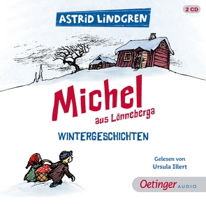 Michel aus Lönneberga. Wintergeschichten von Berg,  Björn, Illert,  Ursula, Kornitzky,  Anna-Liese, Lindgren,  Astrid, Peters,  Karl Kurt