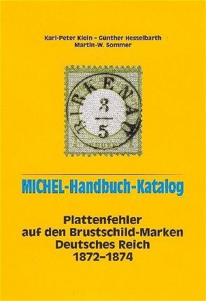 MICHEL-Handbuch-Katalog Plattenfehler von Hesselbarth,  Günther, Klein,  Karl-Peter, Sommer,  Martin-W.