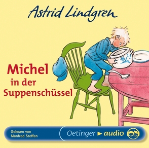 Michel aus Lönneberga 1. Michel in der Suppenschüssel von Berg,  Björn, Lindgren,  Astrid, Peters,  Karl Kurt, Steffen,  Manfred, Strößner,  Günter Adam