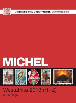 MICHEL-Katalog-Westafrika 2013 Teil 2 H-Z von MICHEL-Redaktion