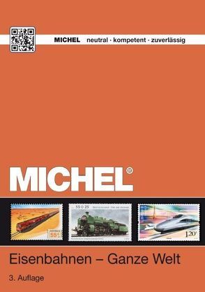 MICHEL-Motivkatalog Eisenbahnen Ganze Welt von MICHEL-Redaktion