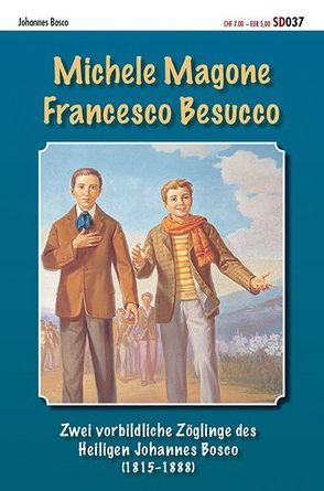 Michele Magone Francesco Besucco von Bosco,  Giovanni