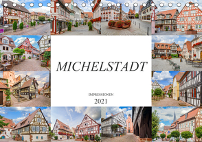 Michelstadt Impressionen (Tischkalender 2021 DIN A5 quer) von Meutzner,  Dirk