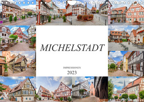 Michelstadt Impressionen (Wandkalender 2023 DIN A4 quer) von Meutzner,  Dirk