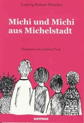 Michi und Michi aus Michelstadt von Fleischer,  Ludwig Roman, Puck,  Gerfried