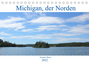 Michigan, der Norden (Tischkalender 2022 DIN A5 quer) von Haase,  Susanne