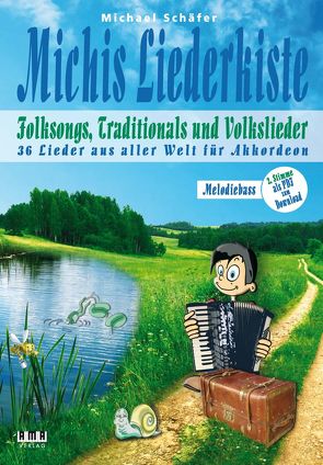 Michis Liederkiste: Folksongs, Traditionals und Volkslieder für Akkordeon (Melodiebass) von Schaefer,  Michael