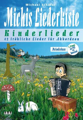 Michis Liederkiste: Kinderlieder für Akkordeon (Melodiebass) von Schaefer,  Michael