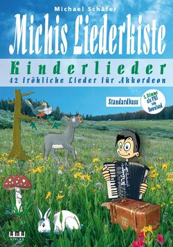 Michis Liederkiste: Kinderlieder für Akkordeon (Standardbass) von Schaefer,  Michael