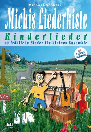 Michis Liederkiste: Kinderlieder für kleines Ensemble von Schaefer,  Michael