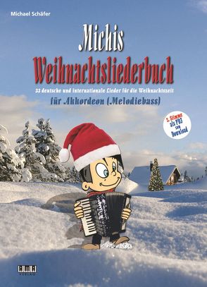 Michis Weihnachtsliederbuch für Akkordeon (Melodiebass) von Schaefer,  Michael