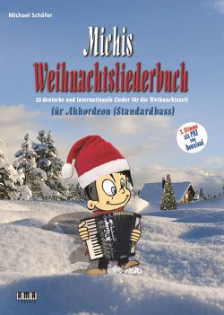 Michis Weihnachtsliederbuch für Akkordeon (Standardbass) von Schaefer,  Michael