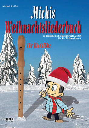 Michis Weihnachtsliederbuch für Blockflöte von Schaefer,  Michael