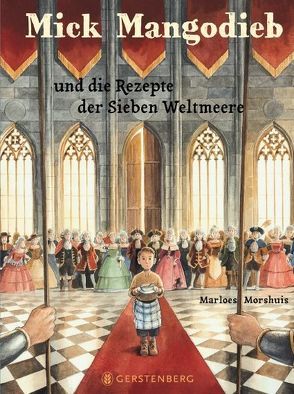 Mick Mangodieb und die Rezepte der Sieben Weltmeere von Kuhlmann,  Torben, Morshuis,  Marloes