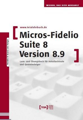 MICROS-Fidelio SUITE8 Version 8.9 von El Sayad,  Nanette, Hunger,  Lutz