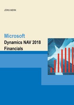 Microsoft Dynamics NAV 2018 Financials von Merk,  Jörg