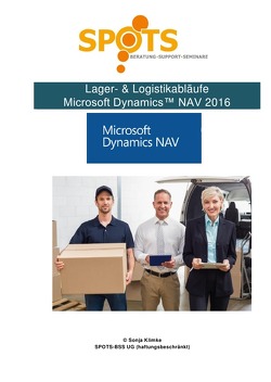 Microsoft Dynamics™ NAV2016 / Lager & Logistik mit Microsoft Dynamics™ NAV2016/Bd. 5 von Klimke,  Sonja