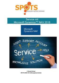 Microsoft Dynamics™ NAV2018 / Service mit Microsoft Dynamics™ NAV2018/Bd. 7 von Klimke,  Sonja