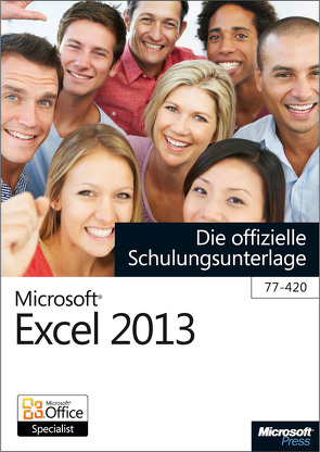 Microsoft Excel 2013 – Die offizielle Schulungsunterlage (77-420) von Kolberg,  Michael, Kommer,  Isolde