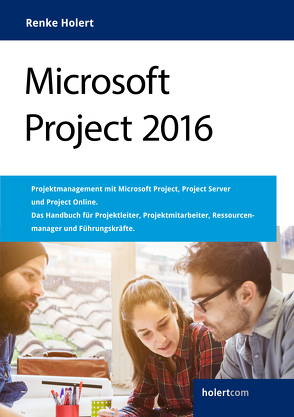 Microsoft Project 2016 von Holert,  Renke