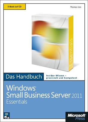 Microsoft Windows Small Business Server 2011 Essentials – Das Handbuch von Joos,  Thomas