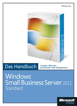 Microsoft Windows Small Business Server 2011 Standard – Das Handbuch von Joos,  Thomas