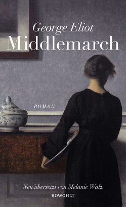 Middlemarch von Eliot,  George, Wachinger,  Kristian, Walz,  Melanie