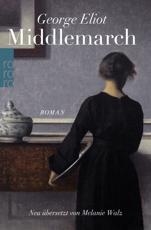 Middlemarch von Eliot,  George, Wachinger,  Kristian, Walz,  Melanie