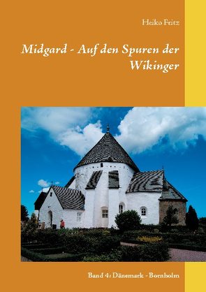 Midgard – Auf den Spuren der Wikinger von Fritz,  Heiko