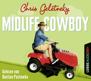 Midlife-Cowboy von Geletneky,  Chris, Kluth,  Hagen, Pastewka,  Bastian